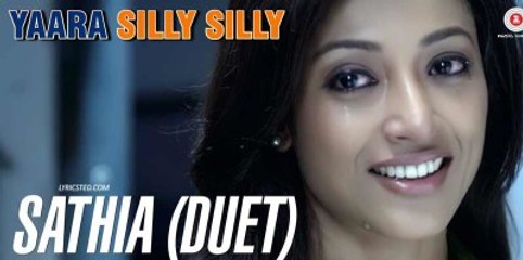 Sathia - Yaara Silly Silly | Ankit Tiwari | New Hindi Latest Song 2015