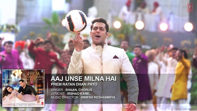 ♫ Aaj Unse Milna Hai - Aj unsay milna hai - || Full Song Audio || - Film Prem Ratan Dhan Payo - Starring Salman Khan, Sonam Kapoor - Full HD - Entertainment CIty