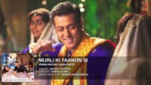 ♫ Murli Ki Taanon Si - Murli ki tano si - || Full Song Audio || - Film Prem Ratan Dhan Payo - Starring  Salman Khan, Sonam Kapoor - Full HD  - Entertainment CIty
