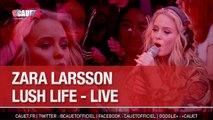 Zara Larsson - Lush Life - Live - C'Cauet sur NRJ