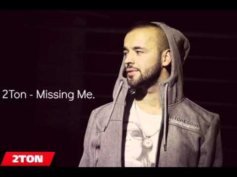 2Ton - Missing Me