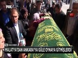 Malatya'dan Ankara'ya güle oynaya gitmişlerdi cansız bedenleri döndü
