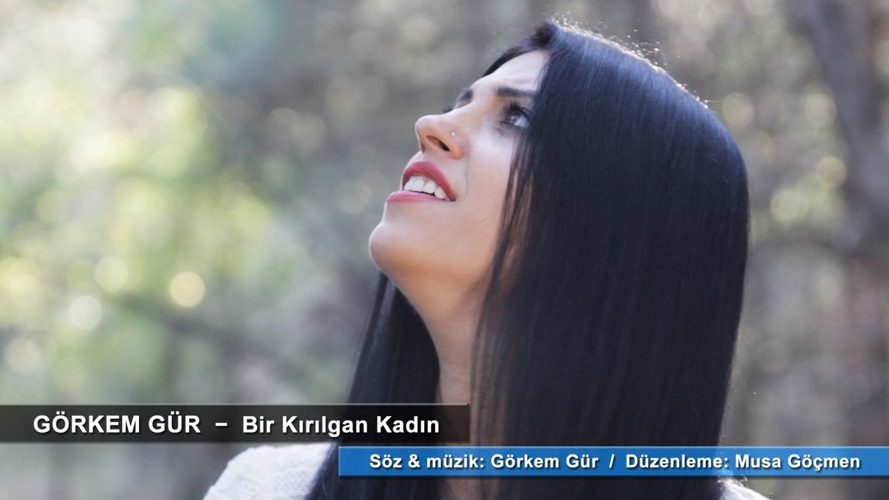 Görkem Gür - Bir Kırılgan Kadın