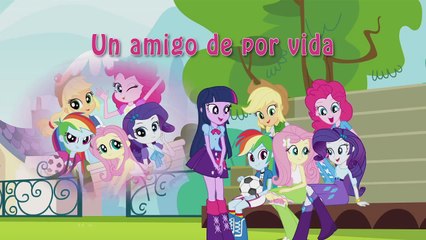 My Little Pony :Equestria Girls _ Un Amigo De Por Vida (video Musical)