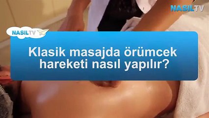 Klasik masajda örümcek hareketi nasıl yapılır