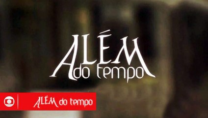 Novela Alem do Tempo  22102015