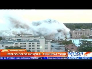 Impresionantes imágenes de la implosión de un hospital en Nueva York