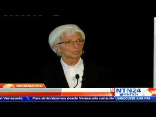 Christine Lagarde insta a Latinoamérica a "restaurar credibilidad y certidumbre"