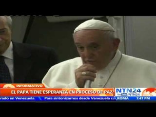 Papa Francisco reconoce que intervino en el compromiso alcanzado por la paz en Colombia