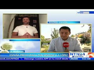 España se solidariza y expresa preocupación por la sentencia de Leopoldo López