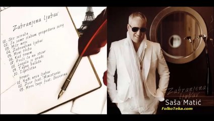 Sasa Matic - Ja Samo Slusam Gospodara Svog