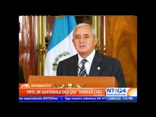 Presidente de Guatemala dice  va a "dar la cara" por su supuesta vinculación en caso de corrupción
