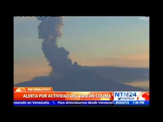 Autoridades mexicanas en alerta tras la continua actividad del volcán de Colima