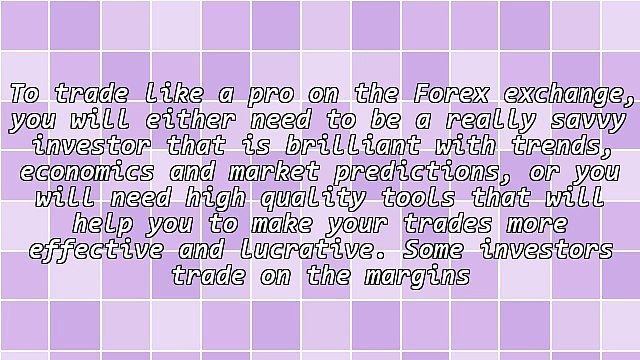 Forex Trading Tools That Can Enhance Your Experience and Increase Your Profits