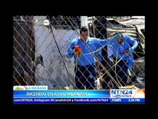 Incendio arrasa con precario asilo para ancianos en México y deja 16 muertos