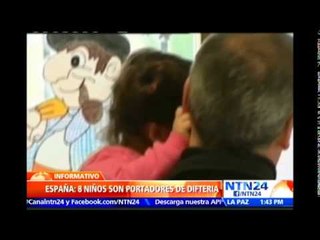 En España se dio a conocer que ocho niños son portadores de difteria