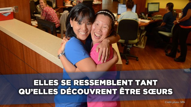Elles se ressemblent tant qu'elles découvrent être soeurs
