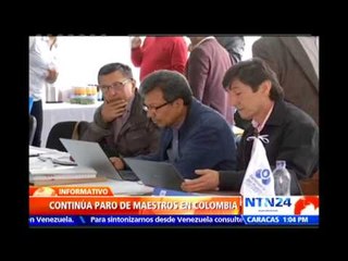 Gobierno colombiano y profesores no logran llegar a acuerdo para terminar paro