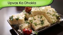 Navratri Special | Upvas Ka Dhokla | Snack Time Recipe By Ruchi Bharani