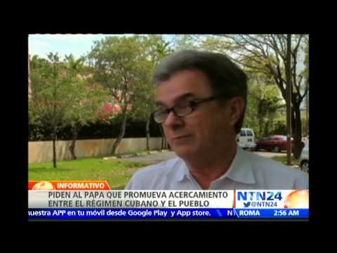 Exilio cubano pide al papa Francisco promover acercamiento entre régimen castrista y disidencia