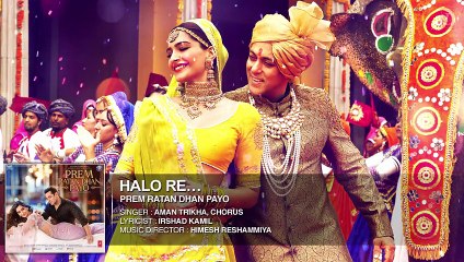 Halo Re Full Song (Audio) - Prem Ratan Dhan Payo - Salman Khan, Sonam Kapoor