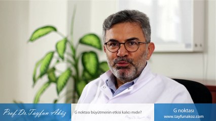 G noktası büyütmenin etkisi kalıcı mıdır? - Prof. Dr. Tayfun Aköz