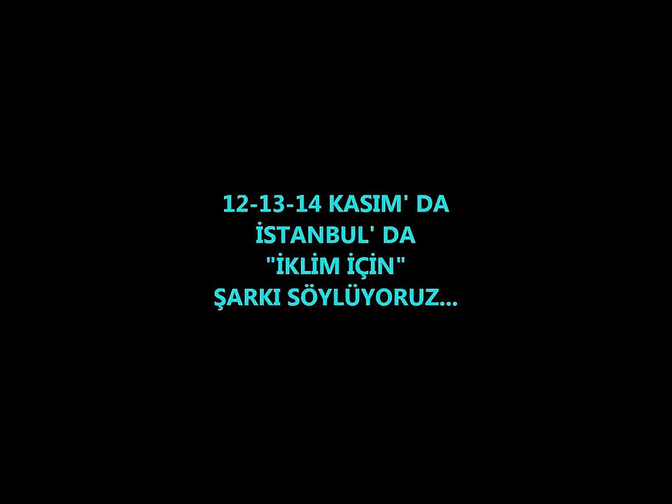 İKLİM İÇİN ŞARKI SÖYLE !