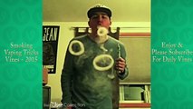 Smoke Tricks Vaping Tricks Vines 2015 BEST Vine Compilation [HD]