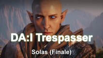 Dragon Age Inquisition Trespasser P12 (Finale) - *Spoilers* Solas and the Inquisition's Fate