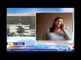 "Por no desnudarme le prohibieron las visitas a mi papá por cuatro meses": Hija de Gral.Raúl Baduel