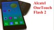 Alcatel Flash 2 With 13 Megapixel Camera, 4G LTE Announced for India, Other Markets Reviwe