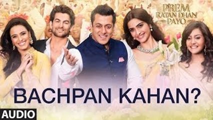 Himesh Reshamiya׃ Bachpan Kahan؟ Full Song (Audio) ¦ Prem Ratan Dhan Payo