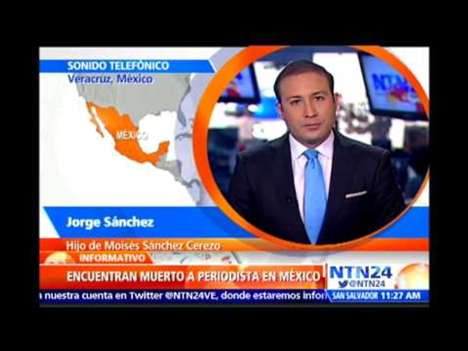 Hijo de periodista asesinado en México hace graves revelaciones en NTN24 sobre la muerte de su padre