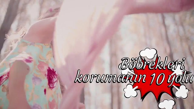 Böbreklerin sağlıklı kalması için neler yapmalıyız