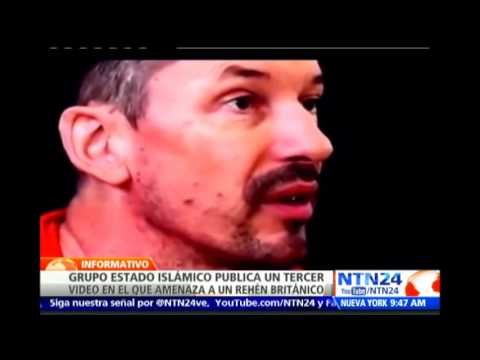 EI difunde tercer video de rehén británico criticando estrategia de Obama contra yihadistas