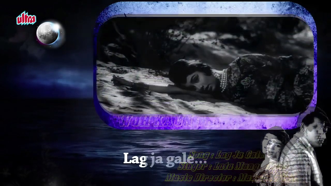 Lag Ja Gale with Lyrics _ Woh Kaun Thi _ Sadhana, Lata Mangeshkar _ Old Hindi Song