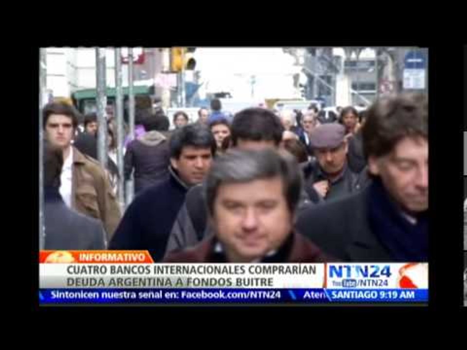 Cuatro bancos internacionales comprarían deuda argentina a fondos buitre