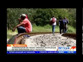 Texas inicia despliegue de mil efectivos en la frontera para hacer frente a la llegada de menores