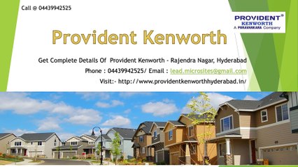Provident Kenworth - Rajendra Nagar, Hyderabad - Price, Review, Floor Plan - Call @ 04439942525