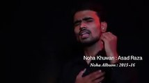 Asad Raza Promo Noha 1437 Hijri-2015-16 Nohay