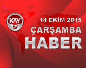 14 EKIM 2015 KAYTV HABER