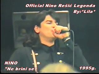 NINO REŠIĆ - NE BRINI SE(UŽIVO)
