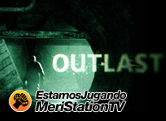 Estamos Jugando 3x17: Outlast en PS4