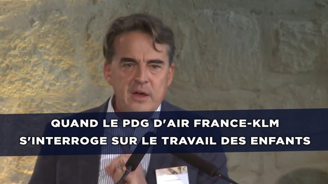 Quand le PDG d'Air France-KLM s'interroge sur le travail des enfants