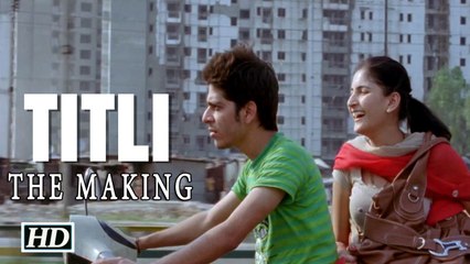 The Making of Titli Shashank Arora and Shivani Raghuvanshi