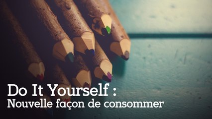 Le Do It Yourself à l’assaut des loisirs créatifs
