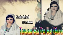 Nazia Iqbal - Tawan Ka Pa Ke Okre