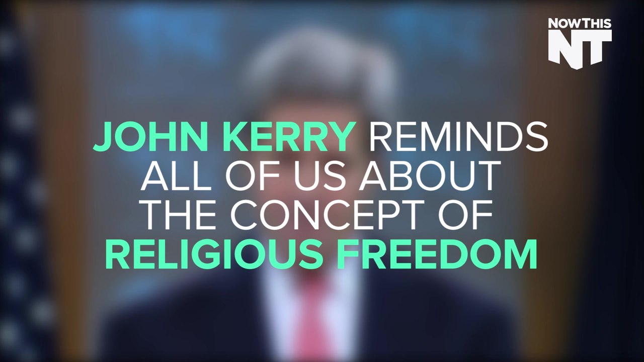 John Kerry Passionately Defends Religious Freedom Everywhere