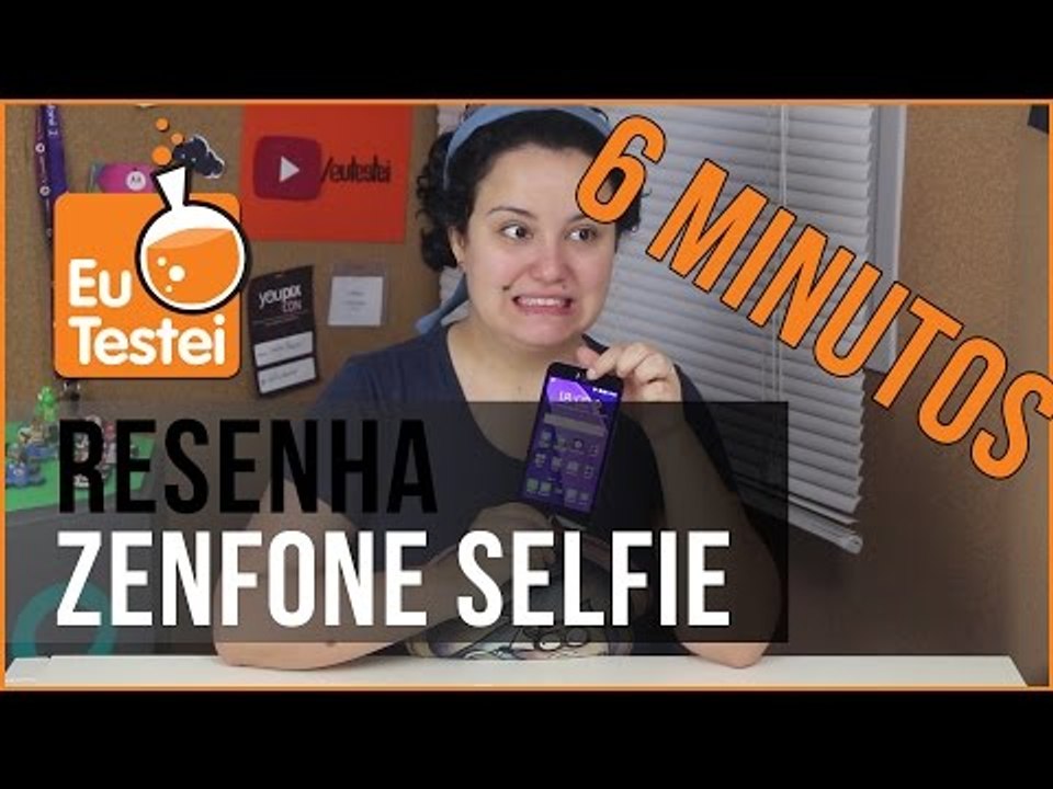 6 minutinhos: Zenfone Selfie - Vídeo Análise EuTestei