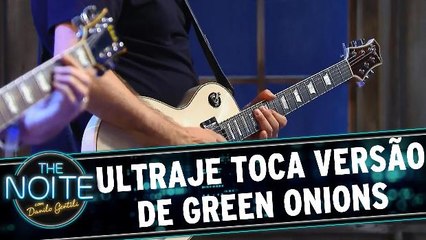 Ultraje toca ’Green Onions’, do Booker T. & the M.G.’s